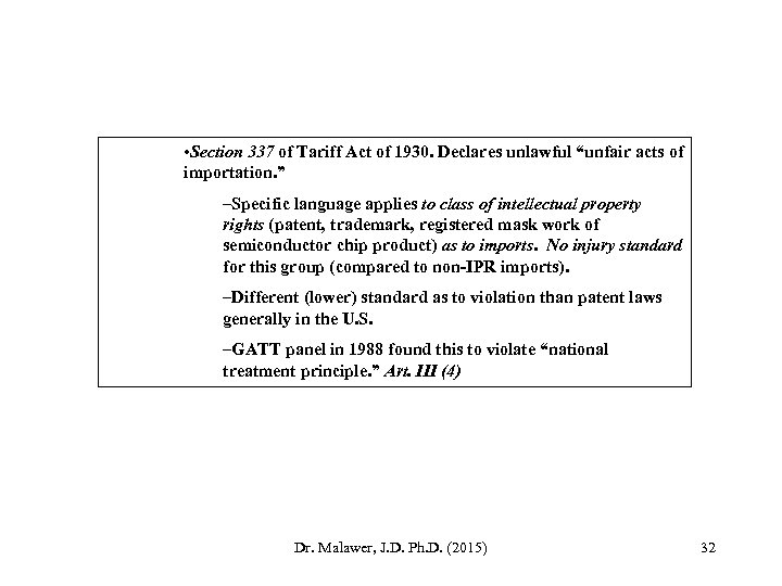  • Section 337 of Tariff Act of 1930. Declares unlawful “unfair acts of