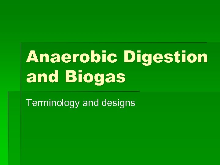 Anaerobic Digestion And Biogas Terminology And Designs