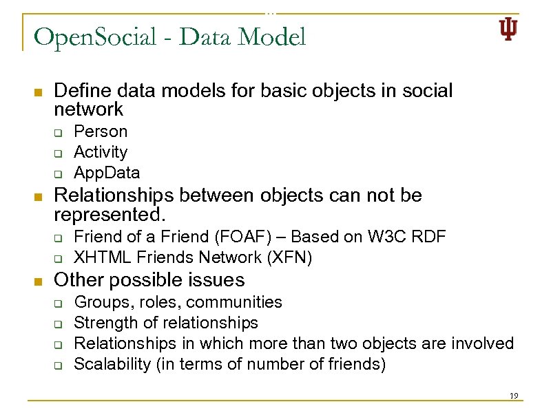 Open. Social - Data Model n Define data models for basic objects in social