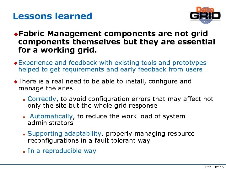 Lessons learned u. Fabric Management components are not grid components themselves but they are