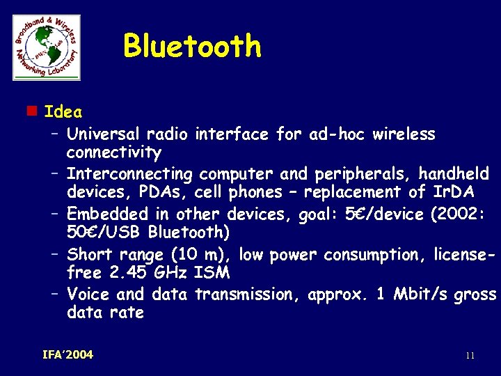 Bluetooth n Idea – Universal radio interface for ad-hoc wireless connectivity – Interconnecting computer