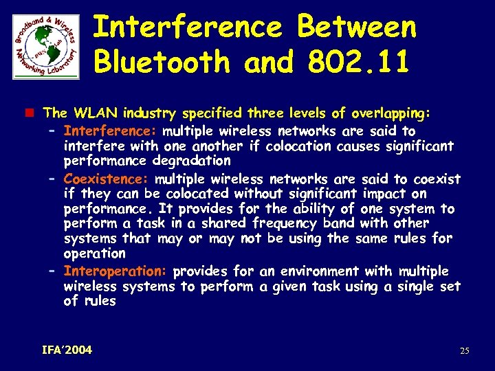 Interference Between Bluetooth and 802. 11 n The WLAN industry specified three levels of