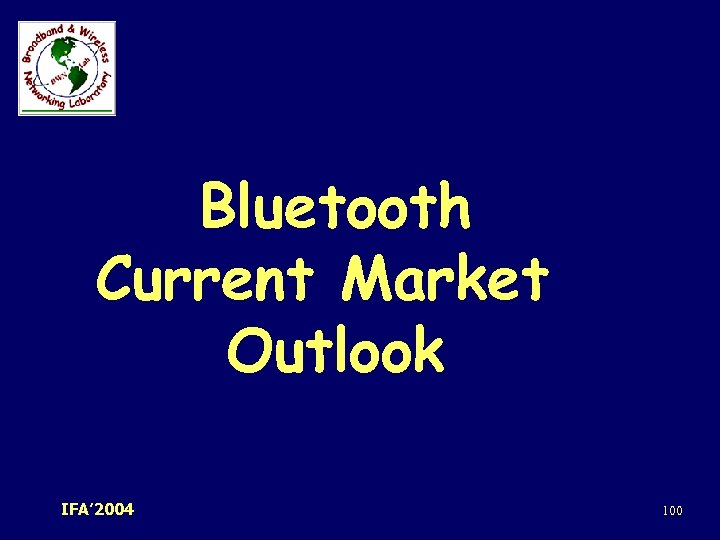 Bluetooth Current Market Outlook IFA’ 2004 100 