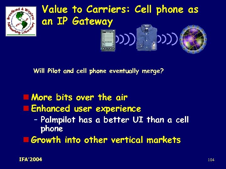 Value to Carriers: Cell phone as an IP Gateway Will Pilot and cell phone