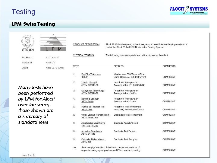 Testing LPM Swiss Testing Many tests have been performed by LPM for Alocit over