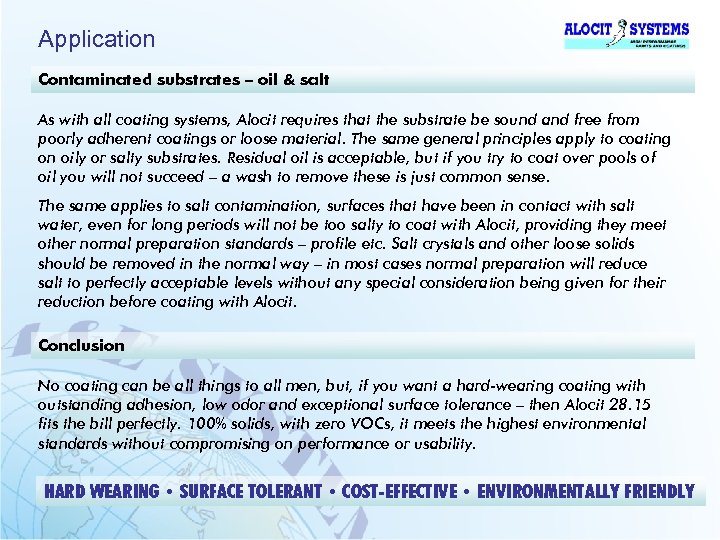 Application Contaminated substrates – oil & salt As with all coating systems, Alocit requires