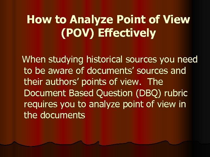 How to Analyze Point of View (POV) Effectively When studying historical sources you need