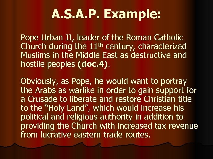 A. S. A. P. Example: Pope Urban II, leader of the Roman Catholic Church