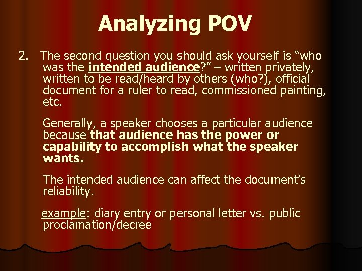 Analyzing POV 2. The second question you should ask yourself is “who was the