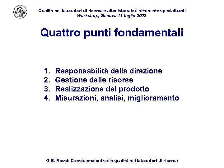 Qualità nei laboratori di ricerca e albo laboratori altamente specializzati Workshop, Genova 11 luglio