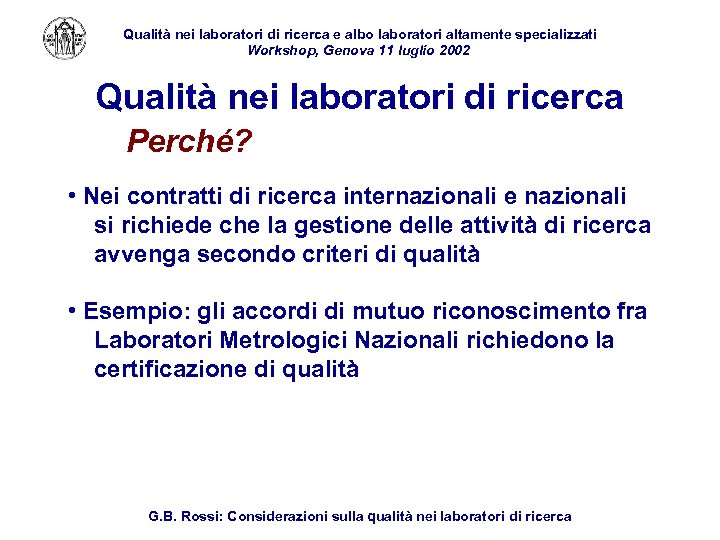 Qualità nei laboratori di ricerca e albo laboratori altamente specializzati Workshop, Genova 11 luglio