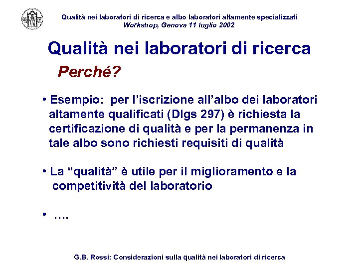 Qualità nei laboratori di ricerca e albo laboratori altamente specializzati Workshop, Genova 11 luglio