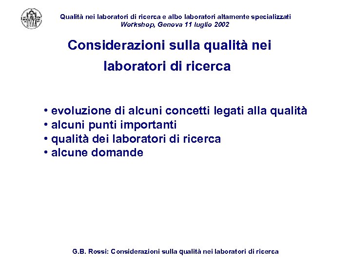 Qualità nei laboratori di ricerca e albo laboratori altamente specializzati Workshop, Genova 11 luglio