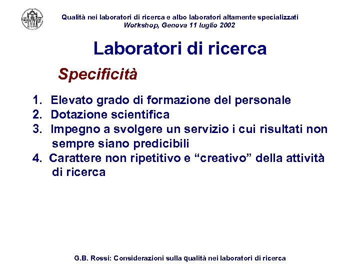 Qualità nei laboratori di ricerca e albo laboratori altamente specializzati Workshop, Genova 11 luglio