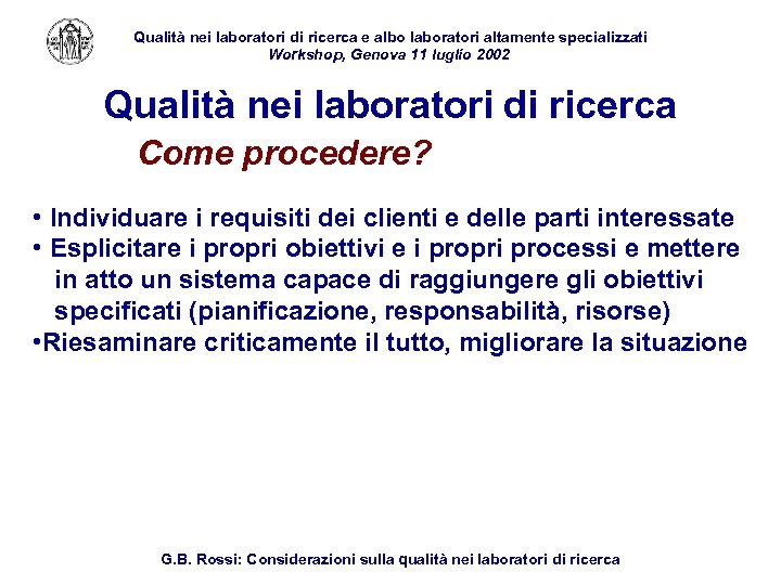 Qualità nei laboratori di ricerca e albo laboratori altamente specializzati Workshop, Genova 11 luglio