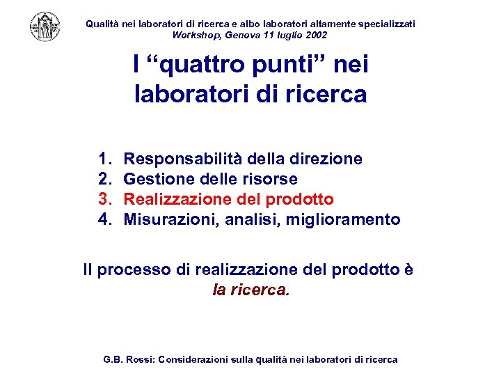 Qualità nei laboratori di ricerca e albo laboratori altamente specializzati Workshop, Genova 11 luglio