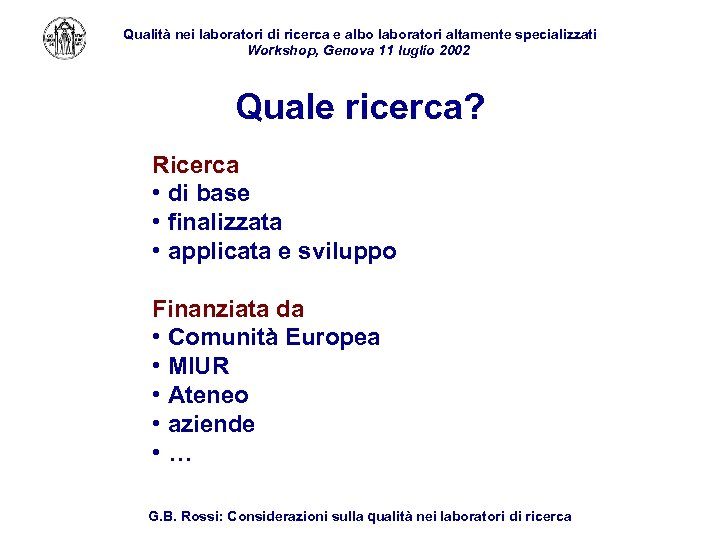 Qualità nei laboratori di ricerca e albo laboratori altamente specializzati Workshop, Genova 11 luglio