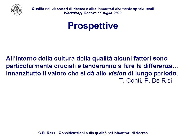 Qualità nei laboratori di ricerca e albo laboratori altamente specializzati Workshop, Genova 11 luglio