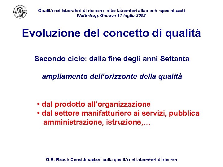 Qualità nei laboratori di ricerca e albo laboratori altamente specializzati Workshop, Genova 11 luglio