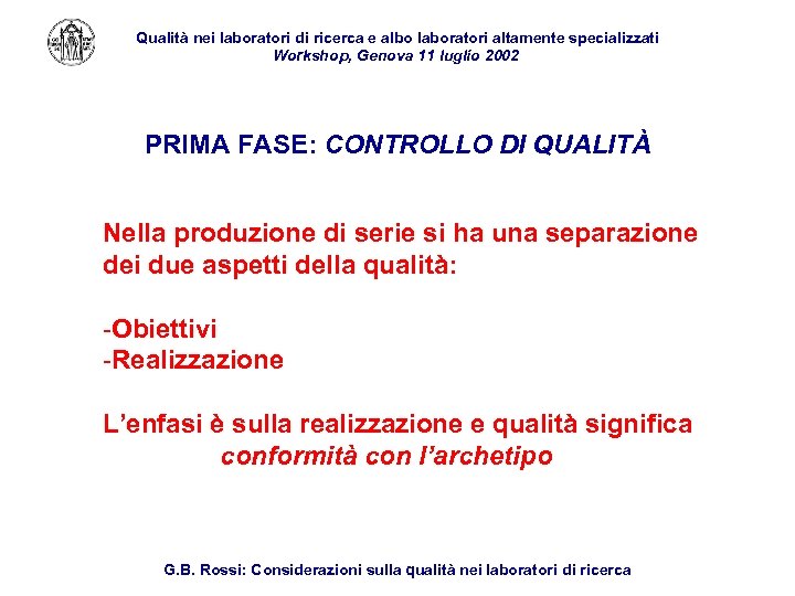 Qualità nei laboratori di ricerca e albo laboratori altamente specializzati Workshop, Genova 11 luglio