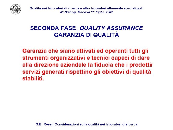 Qualità nei laboratori di ricerca e albo laboratori altamente specializzati Workshop, Genova 11 luglio