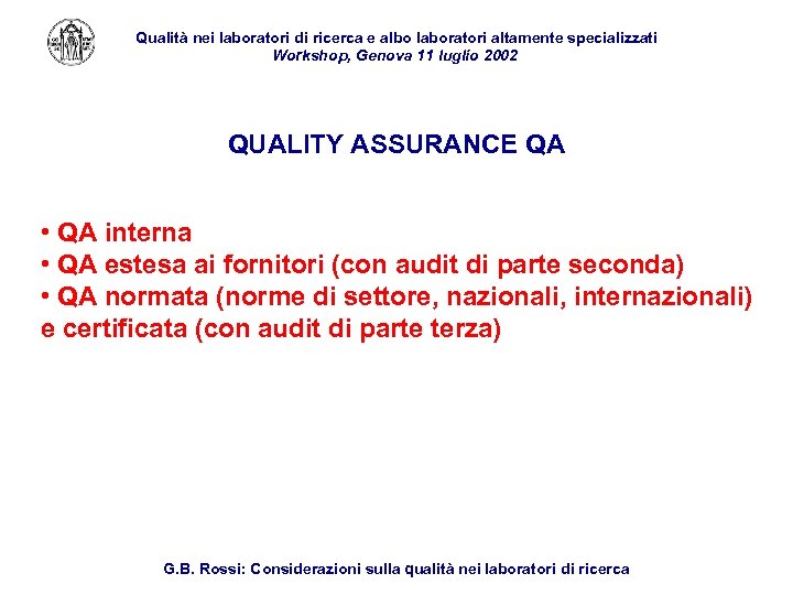 Qualità nei laboratori di ricerca e albo laboratori altamente specializzati Workshop, Genova 11 luglio