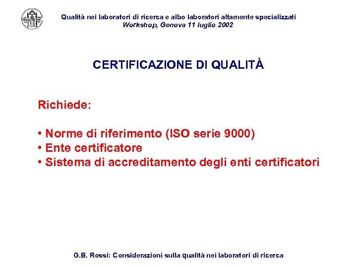 Qualità nei laboratori di ricerca e albo laboratori altamente specializzati Workshop, Genova 11 luglio