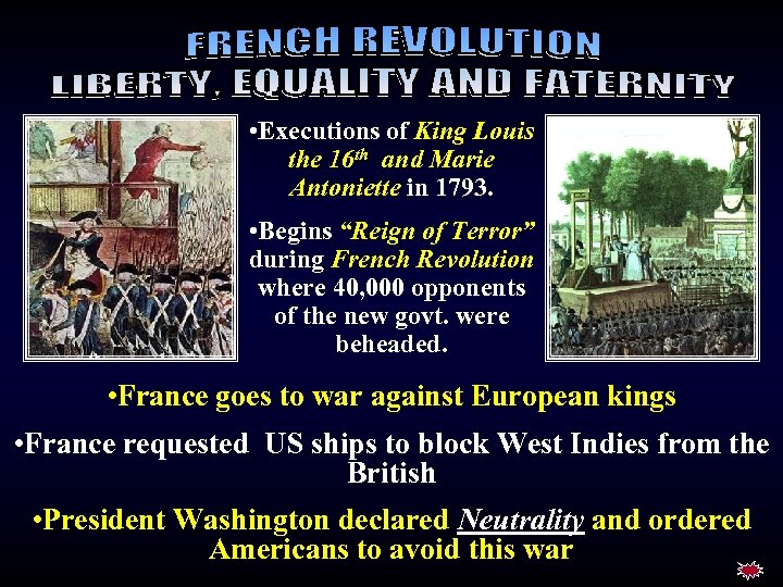 French Rev • Executions of King Louis the 16 th and Marie Antoniette in