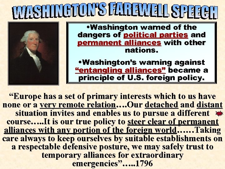 farewell • Washington warned of the dangers of political parties and permanent alliances with