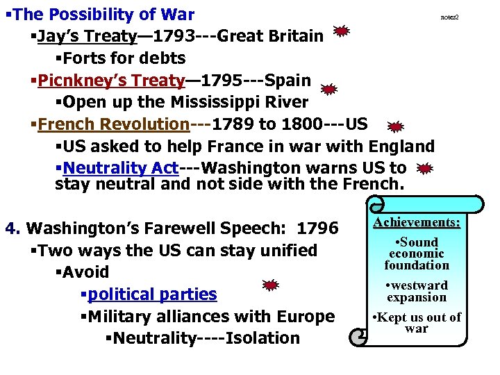 §The Possibility of War §Jay’s Treaty— 1793 ---Great Britain §Forts for debts §Picnkney’s Treaty—