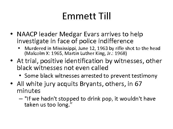Emmett Till • NAACP leader Medgar Evars arrives to help investigate in face of