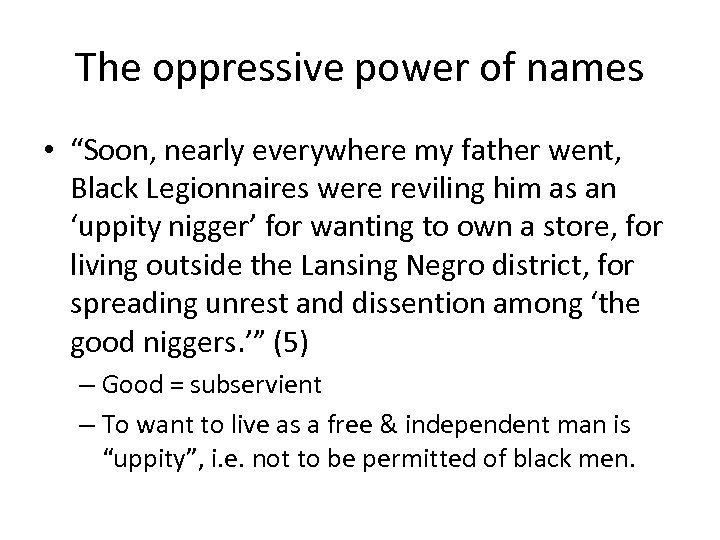 The oppressive power of names • “Soon, nearly everywhere my father went, Black Legionnaires