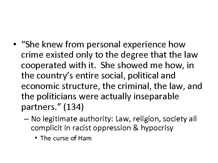  • “She knew from personal experience how crime existed only to the degree