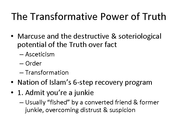The Transformative Power of Truth • Marcuse and the destructive & soteriological potential of