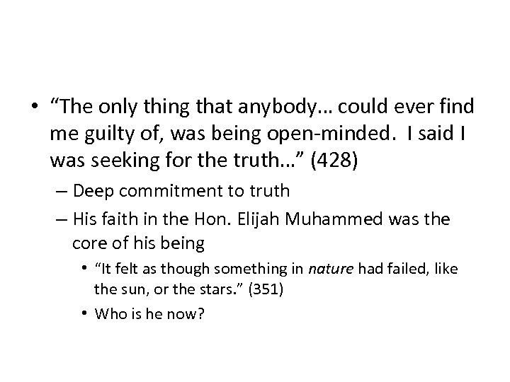  • “The only thing that anybody… could ever find me guilty of, was