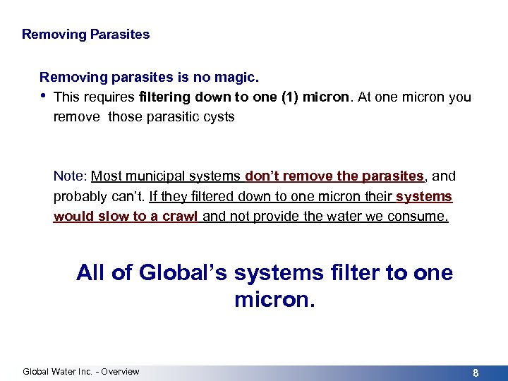 Removing Parasites Removing parasites is no magic. • This requires filtering down to one