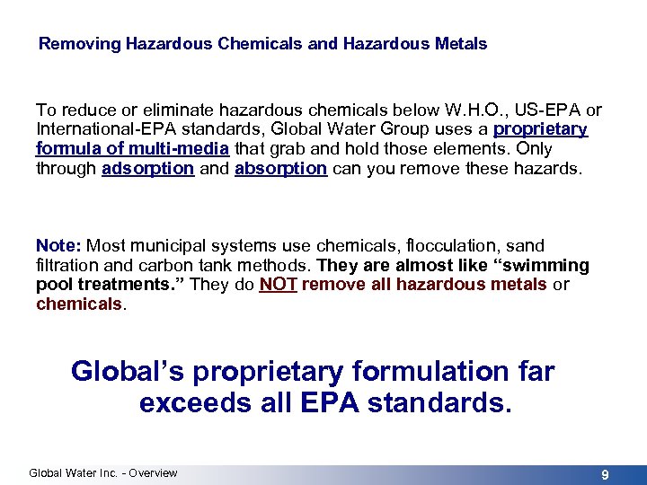 Removing Hazardous Chemicals and Hazardous Metals To reduce or eliminate hazardous chemicals below W.