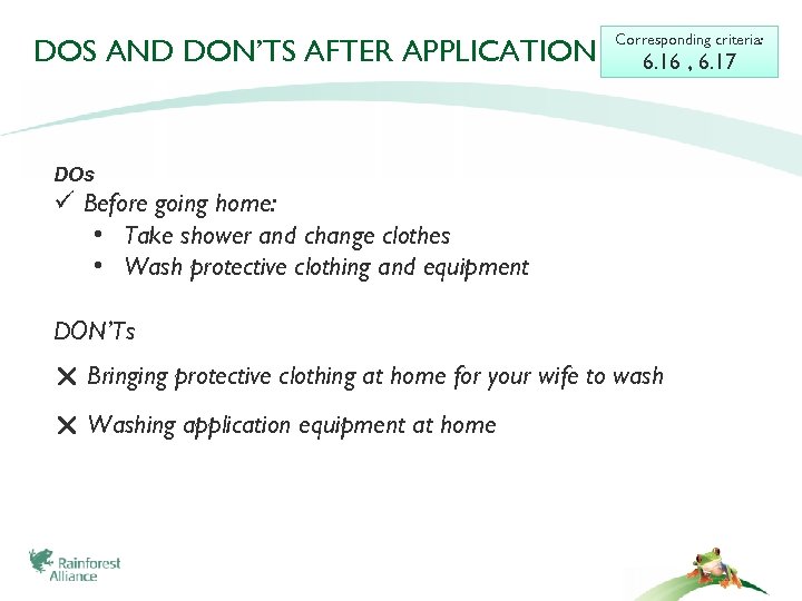 DOS AND DON’TS AFTER APPLICATION Corresponding criteria: 6. 16 , 6. 17 DOs Before