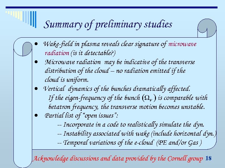 Summary of preliminary studies Wake-field in plasma reveals clear signature of microwave radiation (is