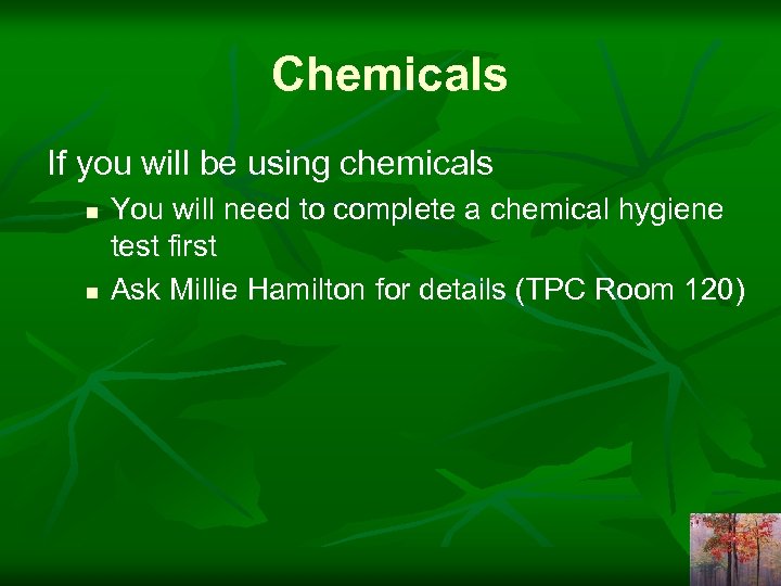 Chemicals If you will be using chemicals n n You will need to complete