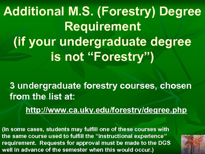 Additional M. S. (Forestry) Degree Requirement (if your undergraduate degree is not “Forestry”) 3
