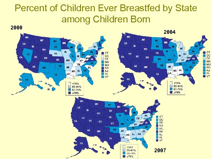 Percent of Children Ever Breastfed by State among Children Born 2000 2004 2007 