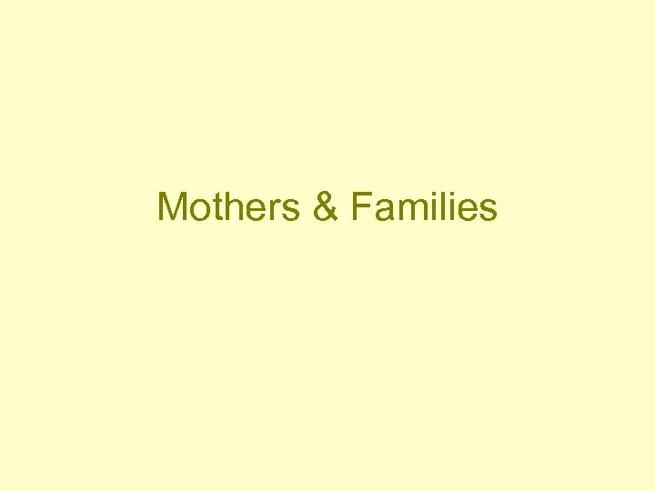 Mothers & Families 