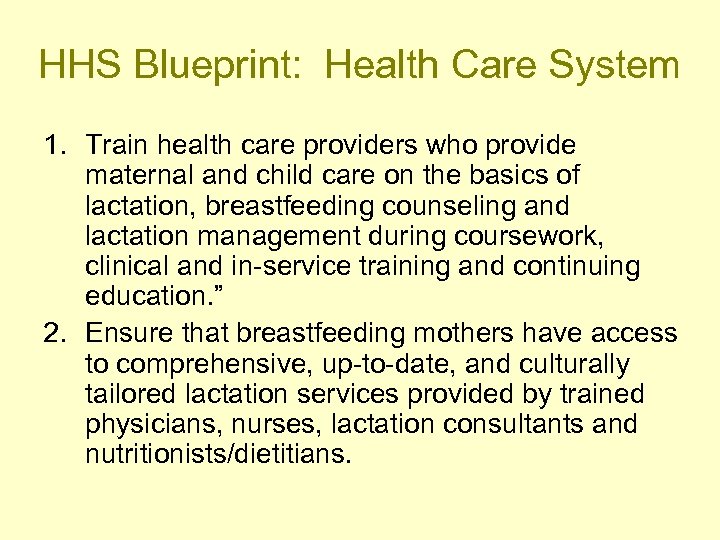 HHS Blueprint: Health Care System 1. Train health care providers who provide maternal and