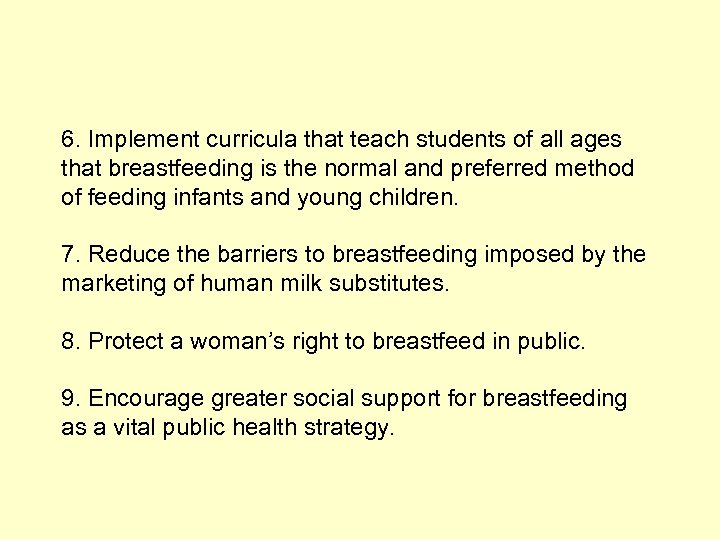 6. Implement curricula that teach students of all ages that breastfeeding is the normal