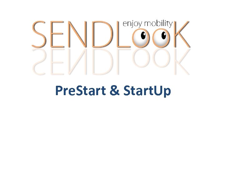 Pre. Start & Start. Up 