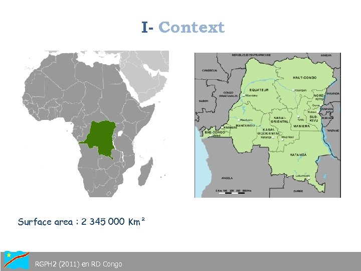 I- Context Surface area : 2 345 000 Km² RGPH 2 (2011) en RD