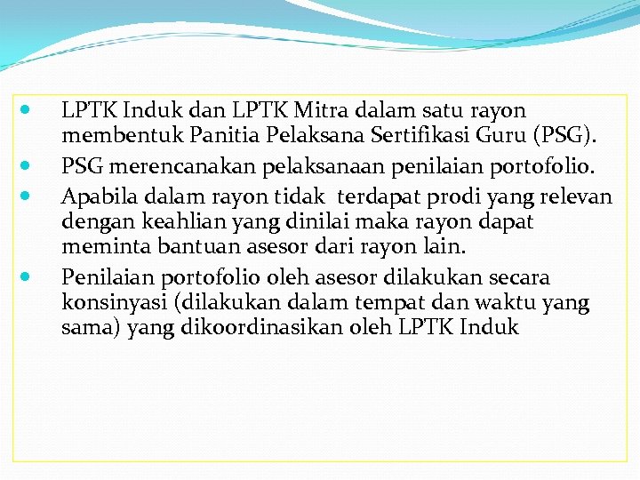  LPTK Induk dan LPTK Mitra dalam satu rayon membentuk Panitia Pelaksana Sertifikasi Guru