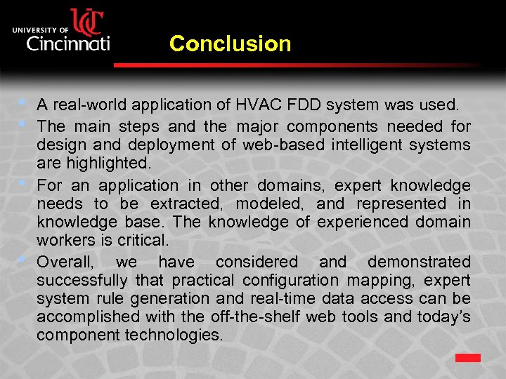 Conclusion • • A real-world application of HVAC FDD system was used. The main