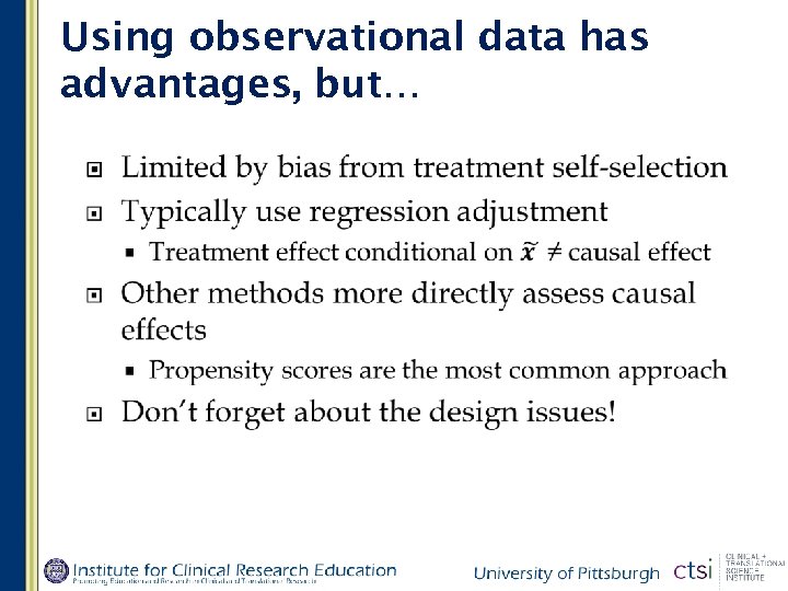 Using observational data has advantages, but… 